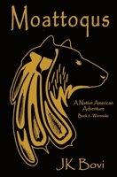 Moattoqus: A Native American Adventure B0C79JTJZ7 Book Cover