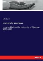 University Sermons Preached Before the University of Glasgow 1873-1898 1017671125 Book Cover