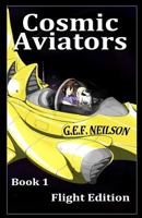 Cosmic Aviators - Nathaniel's 1st Adventure 0957613253 Book Cover