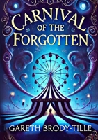 Carnival of the Forgotten 1300994002 Book Cover