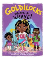 Goldilocks Wears a Weave 0692110364 Book Cover