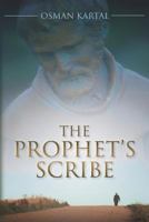 The Prophet's Scribe 1467950505 Book Cover