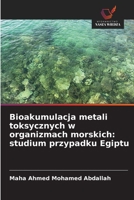 Bioakumulacja metali toksycznych w organizmach morskich: studium przypadku Egiptu (Polish Edition) 6208868785 Book Cover