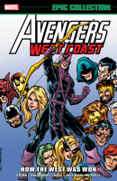 Avengers West Coast Epic Collection: How the West Was Won 1302928198 Book Cover