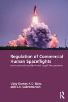 Regulation of Commercial Human Spaceflights: International and National Legal Perspectives 1041265972 Book Cover