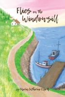 Flies on the Windowsill 164913441X Book Cover