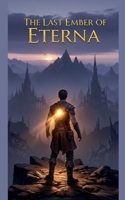 The last ember of ETERNA B0FYX2MFJ1 Book Cover