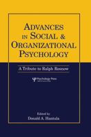 Advances in Social and Organizational Psychology: A Tribute to Ralph Rosnow 1138004235 Book Cover