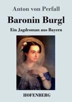 Baronin Burgl (German Edition) 3743731061 Book Cover