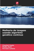 Melhoria de imagem usando algoritmo genético contínuo (Portuguese Edition) 6208344328 Book Cover