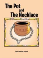 The Pot and The Necklace 1477231048 Book Cover