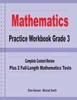Mathematics Practice Workbook Grade 3 : Complete Content Review Plus 2 Full-length Math Tests 1636200079 Book Cover