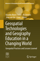 Geospatial Technologies and Geography Education in a Changing World: Geospatial Practices and Lessons Learned 4431555188 Book Cover