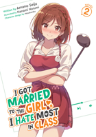 I Got Married to the Girl I Hate Most in Class (Light Novel) Vol. 2 B0FFG5L2XL Book Cover