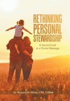 Rethinking Personal Stewardship: A Second Look at a Divine Message 1796050857 Book Cover