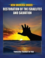 New Universe Order: Restoration of the Israelites and Salvation B0DRMJXW5G Book Cover