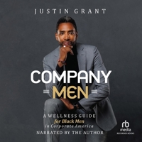 Company Men: A Wellness Guide for Black Men in Corporate America B0FR9ZWMP6 Book Cover