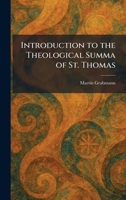 Introduction to the Theological Summa of St. Thomas 1025743970 Book Cover