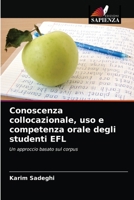 Conoscenza collocazionale, uso e competenza orale degli studenti EFL 6203079715 Book Cover