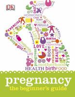 Pregnancy The Beginner's Guide 1409338711 Book Cover