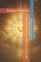 Gratum Faciens e Mantra Astrale: Anima e Universo (Italian Edition) B0DQ7Y89DR Book Cover