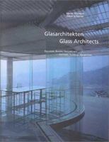 Glasarchitekten - Glass Architects: Konzepte, Bauten, Perspektiven - Concepts, Buildings, Perspectives (German and English Edition) 3929638290 Book Cover