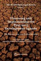 The World Bank Legal Review, Volume 7 Financing and Implementing the Post-2015 Development Agenda: The Role of Law and Justice Systems 1464805458 Book Cover