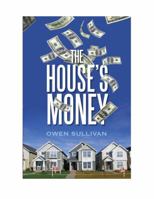 The House's Money 1935953354 Book Cover