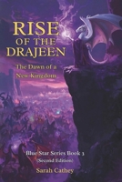 Rise Of The Drajeen: The Dawn Of A New Kingdom (Blue Star Series (Second Edition)) B0H15B2L8Y Book Cover