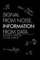 Signal from Noise, Information from Data 1453519106 Book Cover