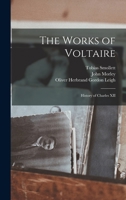 The Works of Voltaire: History of Charles XII 101849815X Book Cover