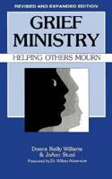 Grief Ministry: Helping Others Mourn 0893902330 Book Cover