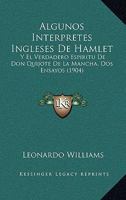 Algunos intrpretes ingleses de Hamlet, y El verdadero espritu de Don Quijote de la Mancha (dos ensayos) 1160779139 Book Cover
