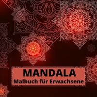 MANDALA Malbuch f�r Erwachsene: Einzigartiges Mind Relaxing Mandalas Malbuch f�r Erwachsene Sch�ne 100 stressabbauende Mandala Designs Mandalas f�r Erwachsene 1008927503 Book Cover