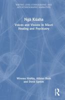Ng&#257; K&#363;aha: Voices and Visions in M&#257;ori Healing and Psychiatry 1032033800 Book Cover