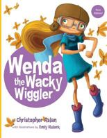 Wenda the Wacky Wiggler 0992165415 Book Cover