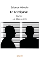 Komicariat I La découverte: Partie I - La découverte (French Edition) 2414526076 Book Cover