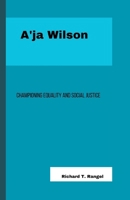 A'Ja Wilson: Championing Equality and Social Justice B0CVG6FCW6 Book Cover