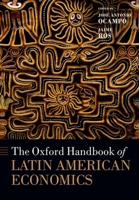 The Oxford Handbook of Latin American Economics 0198716133 Book Cover
