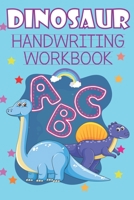 Dinosaur Handwriting Workbook: Dinosaur Handwriting Practice Letter Tracing Workbook, Letter Tracing Book For Kids Ages 3-5, Alphabet Writing Practice B08P1CF9YP Book Cover