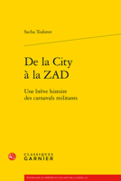 de la City a la Zad: Une Breve Histoire Des Carnavals Militants 2406158497 Book Cover