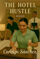 The Hotel Hustle B0FNQ7H3TZ Book Cover