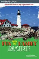 Fun with the Family Maine, 5th : Hundreds of Ideas for Day Trips with the Kids 0762743948 Book Cover