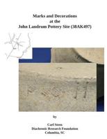 Marks and Decorations at the John Landrum Pottery Site 1502379082 Book Cover
