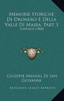 Memorie Storiche Di Dronero E Della Valle Di Maira, Part 3: Cartario (1868) 1160193932 Book Cover