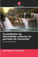O problema da identidade cultural no período de transição 6209099793 Book Cover