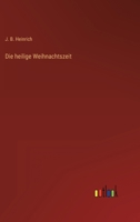 Die heilige Weihnachtszeit 3368619217 Book Cover