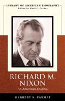 Richard M. Nixon: An American Enigma 0321398939 Book Cover