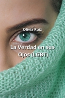 La Verdad en sus Ojos (LGBT) (Spanish Edition) B0CNM372VS Book Cover