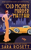 An Old Money Murder in Mayfair 1950054284 Book Cover